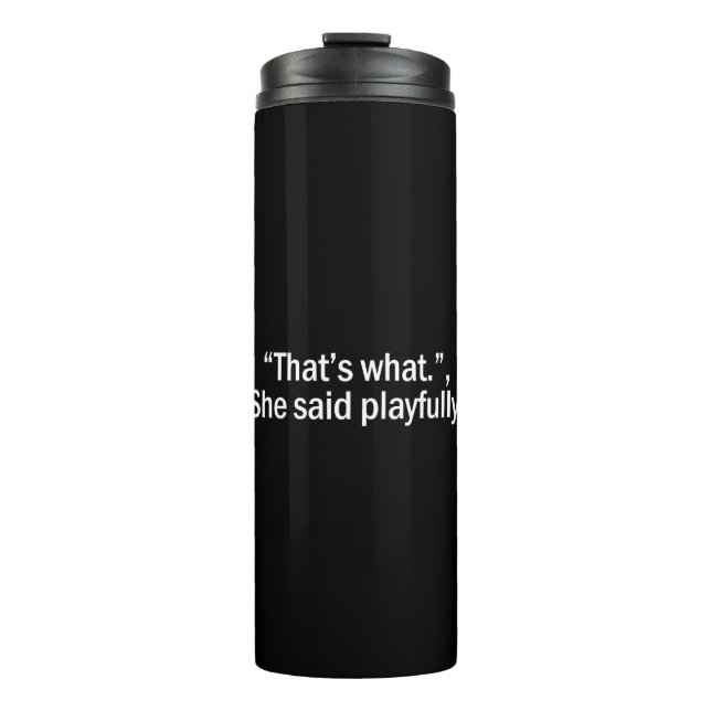 Das hat sie spielerisch gesagt thermosbecher (Vorderseite)