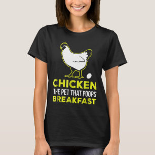 Das Haustier, das Frühstückshuhn ausscheidet T-Shirt