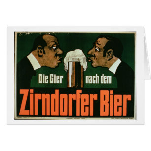 "Das heftige Verlangen für das Zirndurfer Bier"