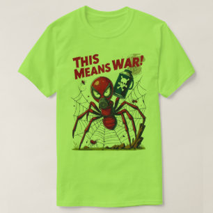 Das heißt Krieg! – Die Rache der Spinne T-Shirt