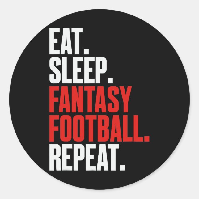 Das heißt, schlafe Fantasy Football Wiederholung' Runder Aufkleber (Vorderseite)