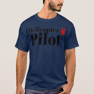 Das Hubschrauberpilot  T-Shirt