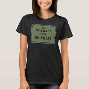 Das Internet ist weit weg von Sarcasm T-Shirt