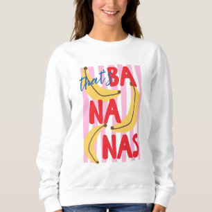 Das ist Bananas Trendy Sommer Sweatshirt