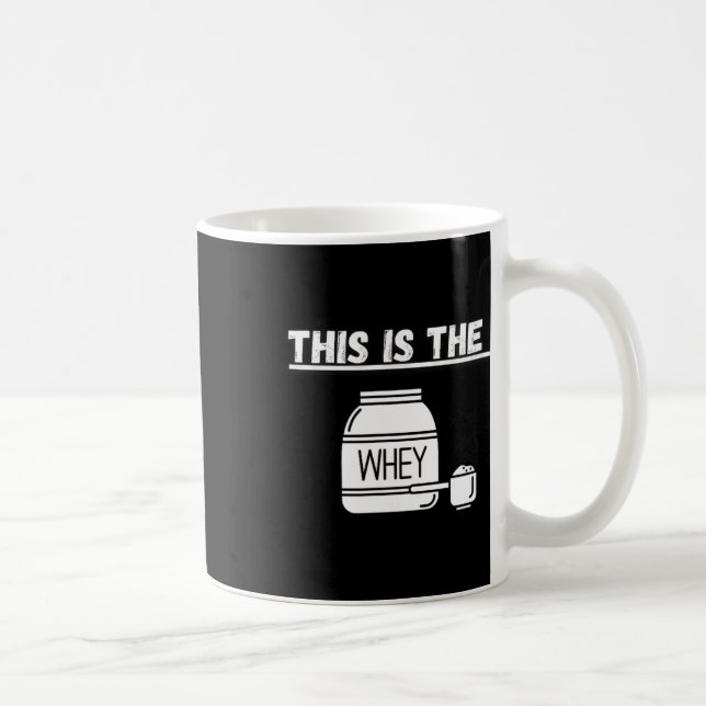 Das ist das Whey Gym Design Kaffeetasse (Rechts)