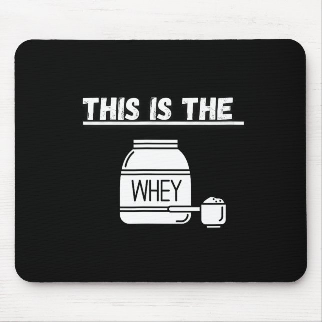 Das ist das Whey Gym Design Mousepad (Vorne)