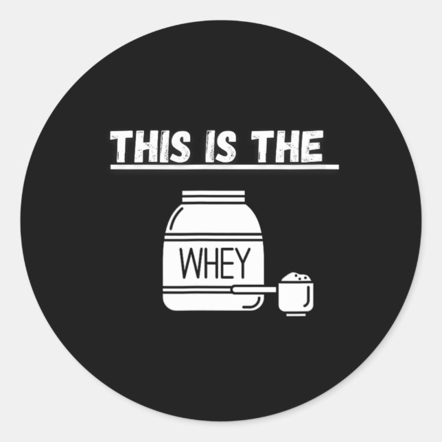 Das ist das Whey Gym Design Runder Aufkleber (Vorderseite)