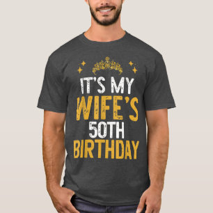 Das ist der 50. Geburtstagslustige meiner Ehefrau T-Shirt