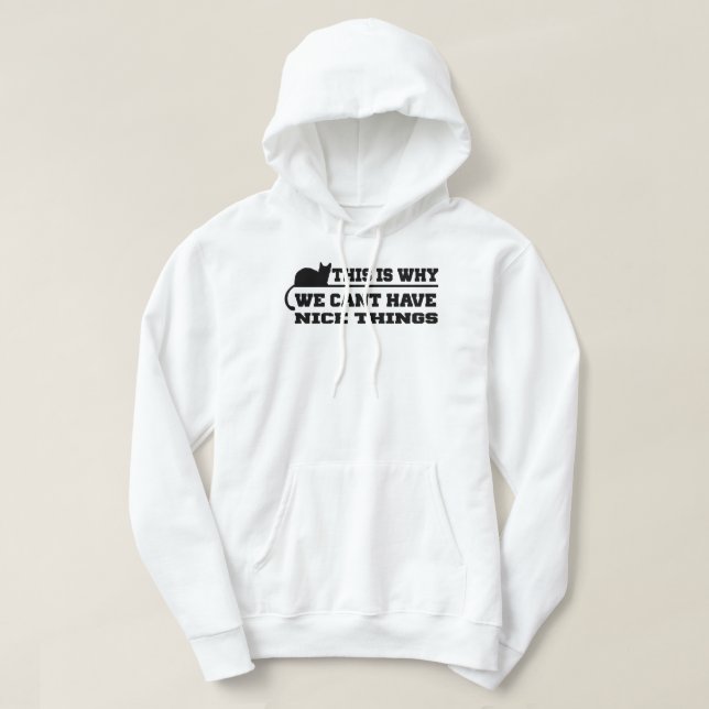 Das ist der Grund, warum wir keine schönen Dinge h Hoodie (Design vorne)