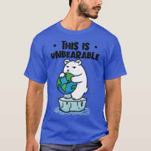 Das ist der untragbare Klimawandel des Eisbären194 T-Shirt