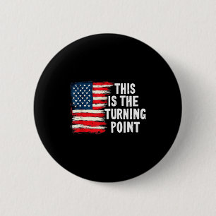 Das Ist Der Wendepunkt Tee Usa Flagge Für Männer F Button