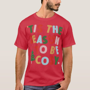 Das ist die Jahreszeit für gemütliche Kostüme T-Shirt