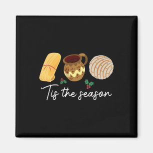 Das ist die Jahreszeit für Tamales Weihnachtsspass Magnet