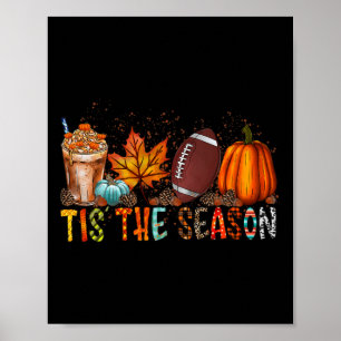 Das ist die Jahreszeit Pumpkin und Gewürzfußball H Poster