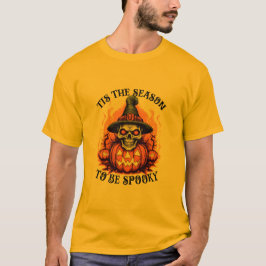 Das ist die Jahreszeit, um sprichwörtlich zu sein T-Shirt