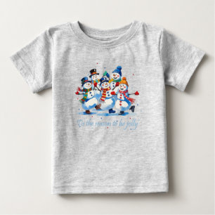 Das ist die Jahreszeit zu Jolly Dancing Jolly Snow Baby T-shirt