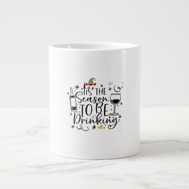 Das ist die Jahreszeit zu trinken Jumbo-Tasse (Vorderseite)