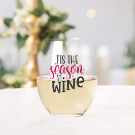 'Das ist die Jahreszeit zum Wein Weinglas Ohne Stiel