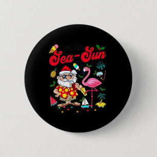 Das ist die Meersonne Santa Weihnachten im Juli Sa Button