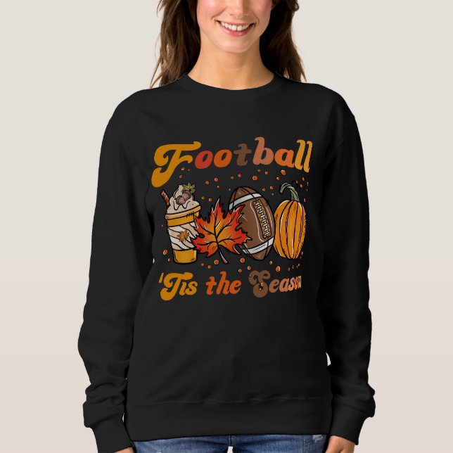 Das ist die Saison Fußball Fall Kaffee Pumpkin Sweatshirt (Vorderseite)
