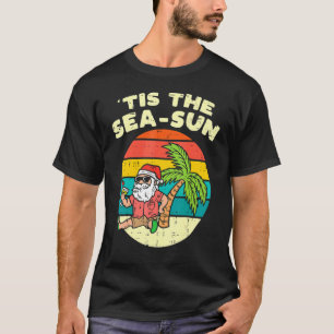 Das ist die Sea Sun Santa Beach Sommerweihnacht im T-Shirt