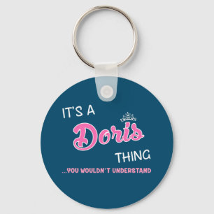 Das ist Doris, was man nicht verstehen würde Schlüsselanhänger