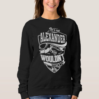 Das ist ein Alexander-Ding Sweatshirt