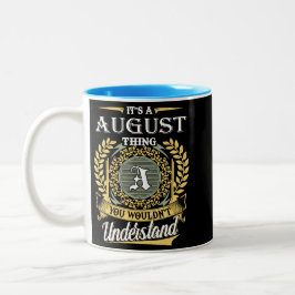 Das ist ein August, den man nicht verstehen konnte Zweifarbige Tasse