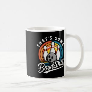 Das ist ein Bowl Bowling Funny Bowler Bowling Ball Kaffeetasse