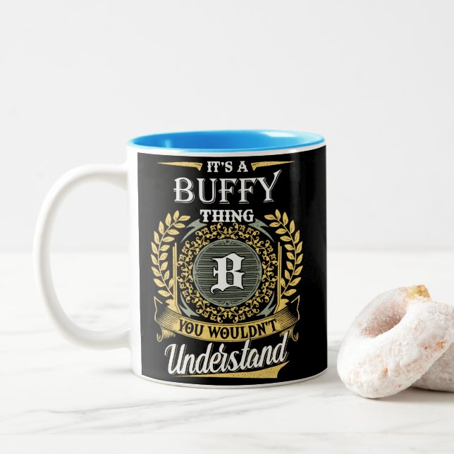 Das ist ein Buffy, das man nicht verstehen konnte Zweifarbige Tasse (Mit Donut)