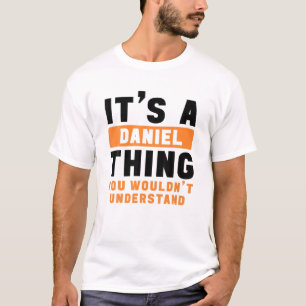 Das ist ein Daniel, den Sie Daniel nicht verstehen T-Shirt
