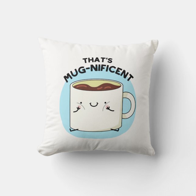 Das ist ein fantastischer Funny Coffee Tasse Pun Kissen (Vorderseite)