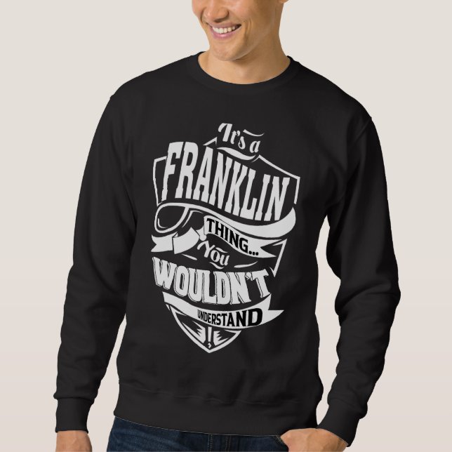 Das ist ein Franklin-Ding Sweatshirt (Vorderseite)