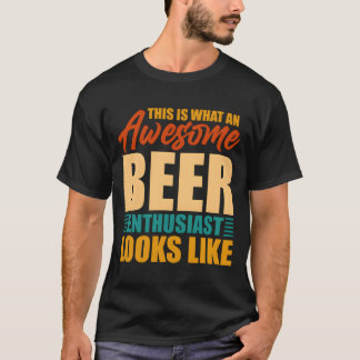 Das ist ein großartiger Bier-Enthusiast sieht aus T-Shirt