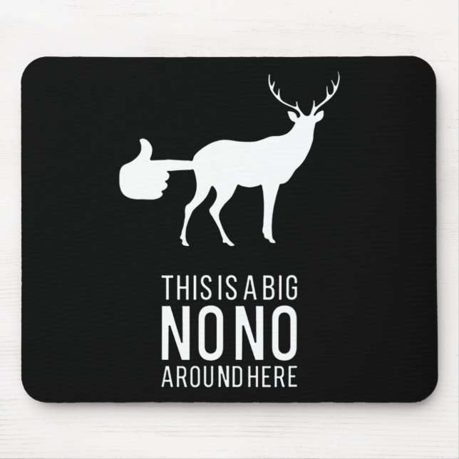 Das ist ein großes Nono hier um den sonnigen Hirsc Mousepad (Vorne)