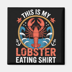 Das ist ein Hummer-Essen-Shirt Hummer-Shirt für Magnet