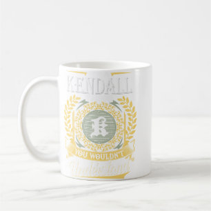 Das ist ein Kendall, das man nicht verstehen konnt Kaffeetasse