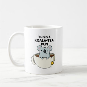 Das ist ein Koala-Tee Pun Funny Koala Pun Kaffeetasse