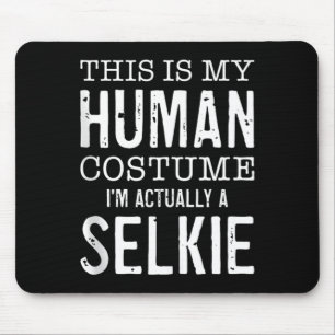 Das ist ein menschliches Kostüm Ein Selkie Lustige Mousepad