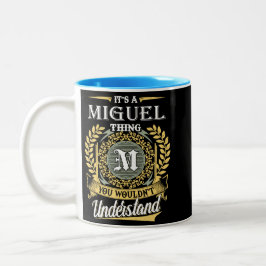 Das ist ein Miguel, das man nicht verstehen konnte Zweifarbige Tasse