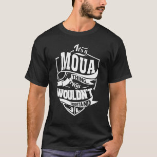 Das ist ein MOUA-Ding T-Shirt