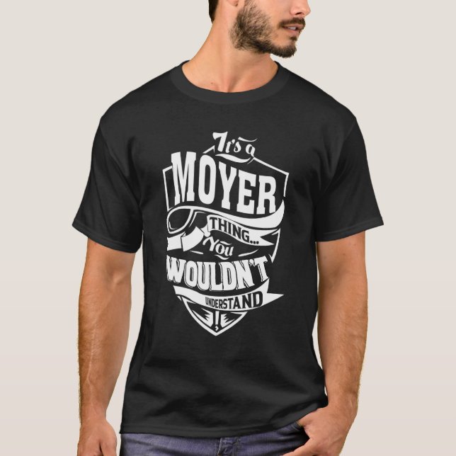 Das ist ein Moyer-Ding T-Shirt (Vorderseite)
