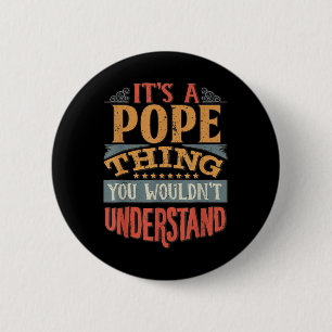 Das ist ein Papstthema, das du nicht verstehen wür Button