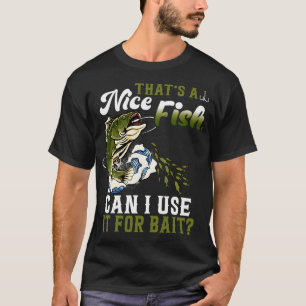 Das Ist Ein Schönes Fischlein, Kann Ich Es Als Köd T-Shirt