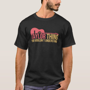 Das ist ein Taylor, das man nicht verstehen würde T-Shirt