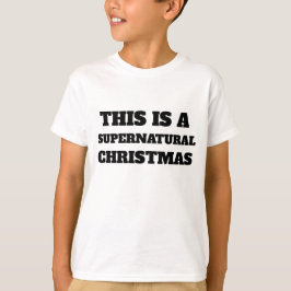 Das ist ein übernatürliches Weihnachten T-Shirt