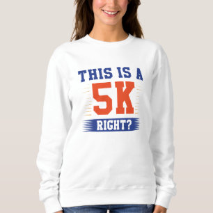 Das ist eine 5 km rechte sweatshirt