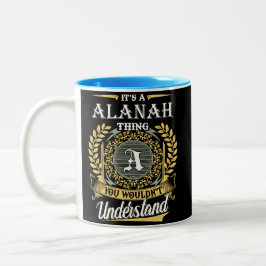Das ist eine Alanah, die man nicht verstehen konnt Zweifarbige Tasse