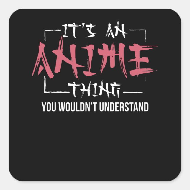 Das ist eine antime Sache | Tiere Lover Geschenk Quadratischer Aufkleber (Vorderseite)