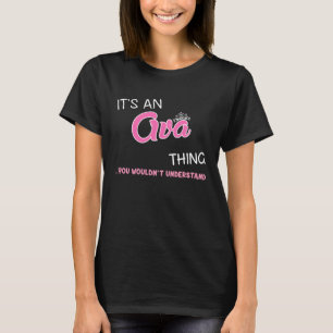 Das ist eine Ava Sache, die man nicht verstehen w T-Shirt
